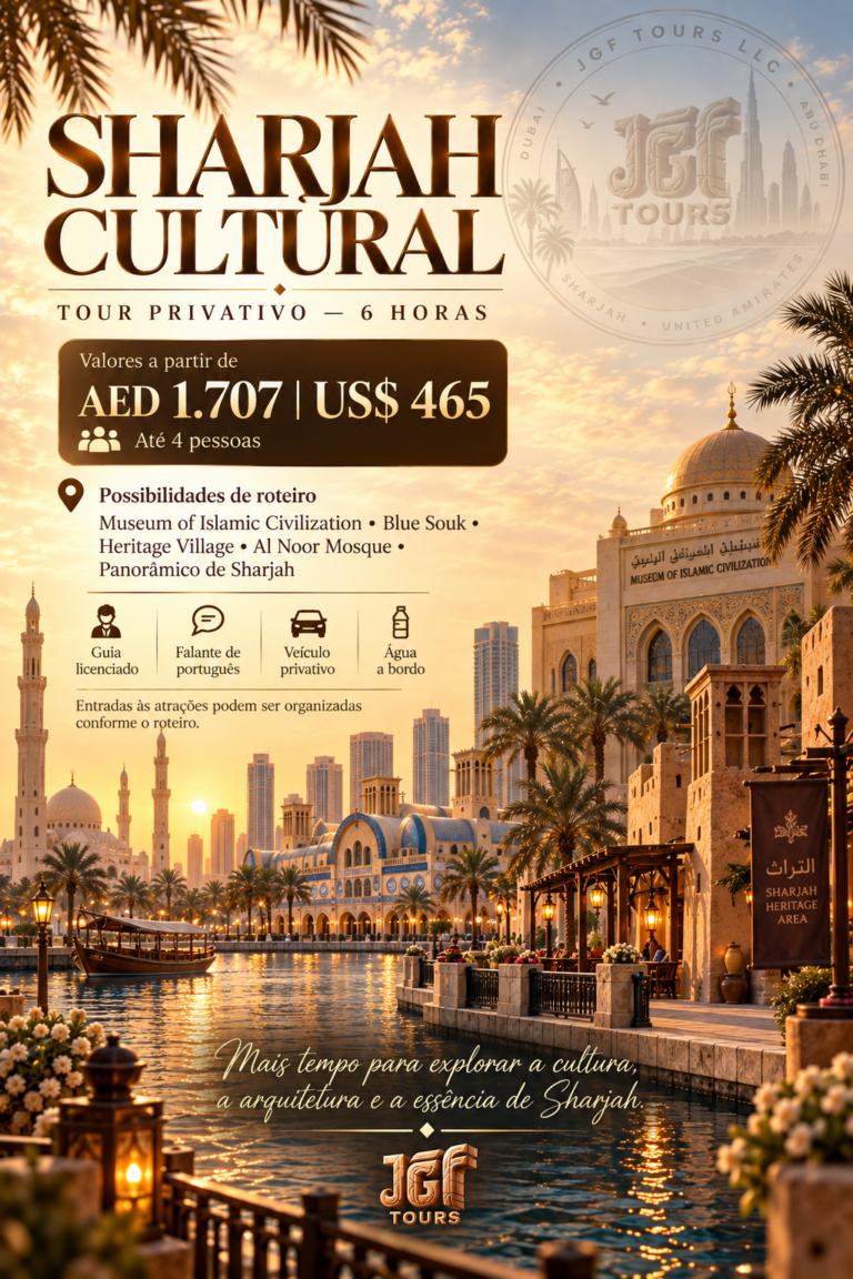 Tour cultural privativo de 6 horas em Sharjah com guia em português da JGF TOURS, explorando Museum of Islamic Civilization, Blue Souk, Heritage Village e Al Noor Mosque.